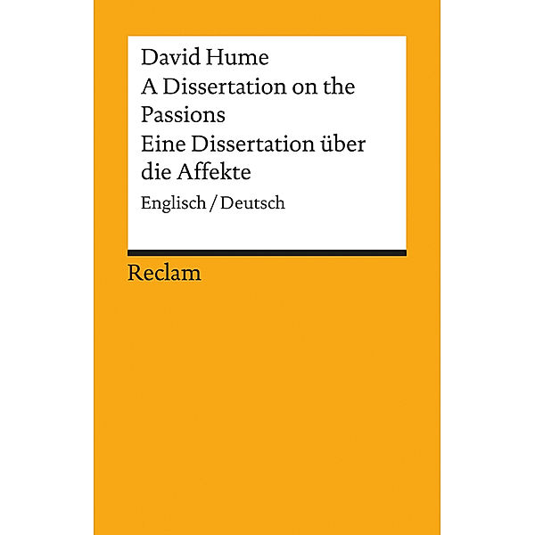 A Dissertation on the Passions / Eine Dissertation über die Affekte, David Hume