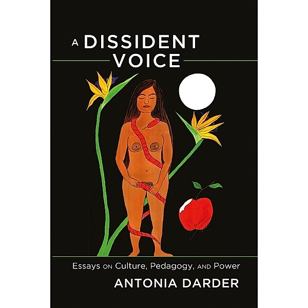A Dissident Voice, Antonia Darder