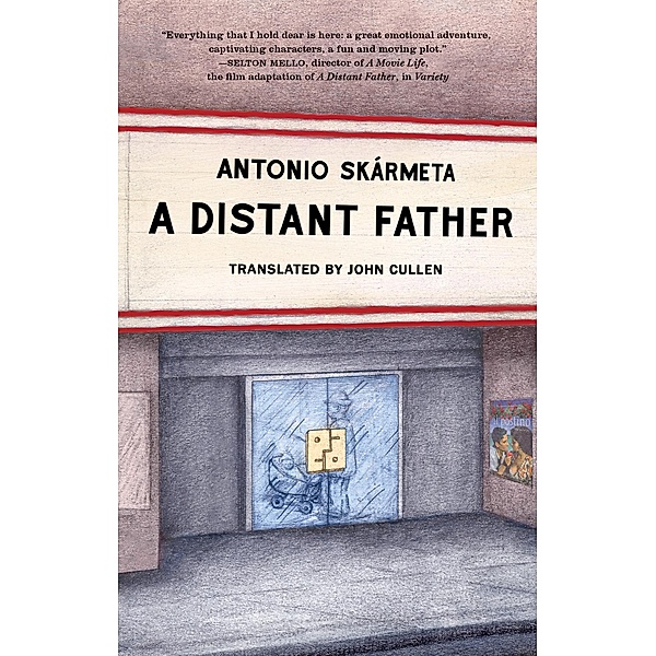 A Distant Father, Antonio Skarmeta