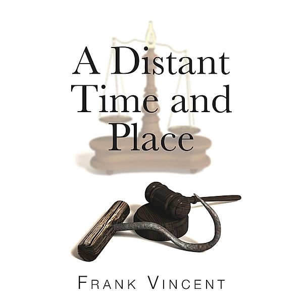 A Distant Time and Place, Frank Vincent