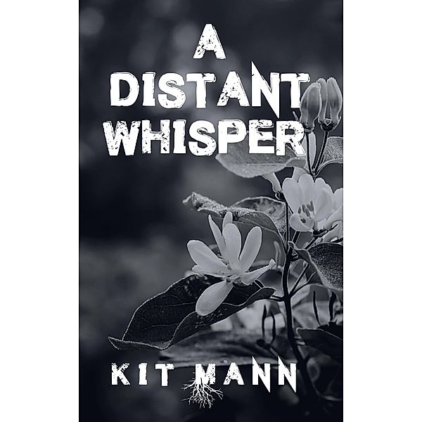 A Distant Whisper, Kit Mann