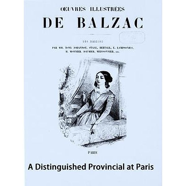 A Distinguished Provincial at Paris / Spartacus Books, Honoré de Balzac