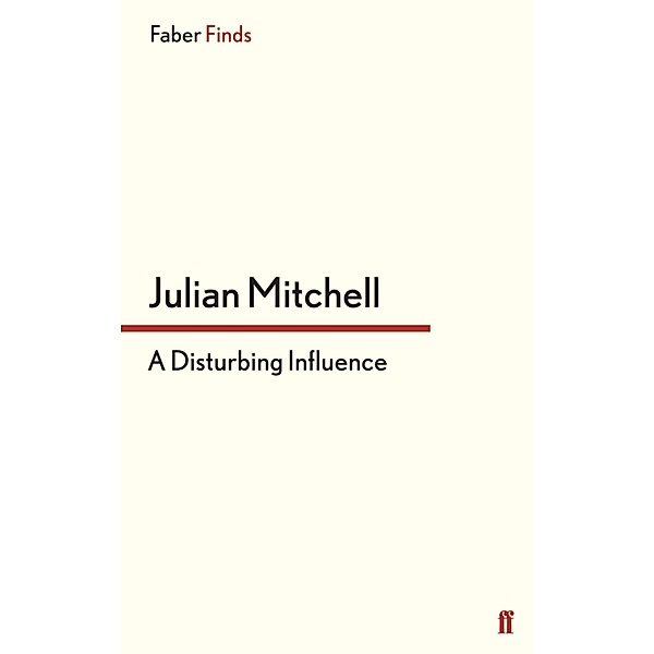 A Disturbing Influence, Julian Mitchell