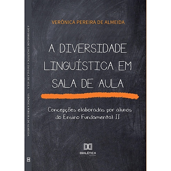 A diversidade linguística em sala de aula, Verônica Pereira de Almeida