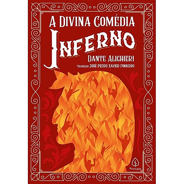 A Divina Comédia - Inferno / Clássicos da literatura mundial, Dante Alighieri, José Pedro Xavier Pinheiro