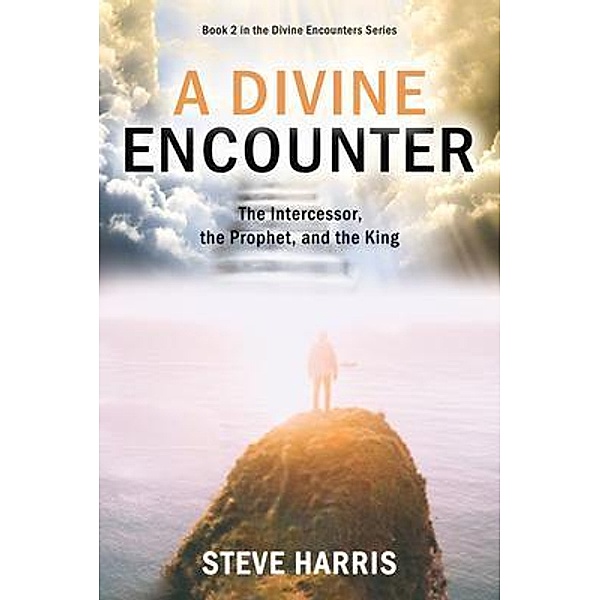 A Divine Encounter / Divine Encounters Bd.02, Steve Harris