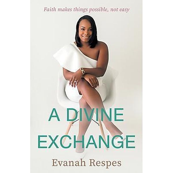 A Divine Exchange, Evanah Respes