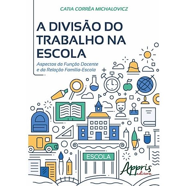 A divisão do trabalho na escola, Catia Corrêa Michalovicz