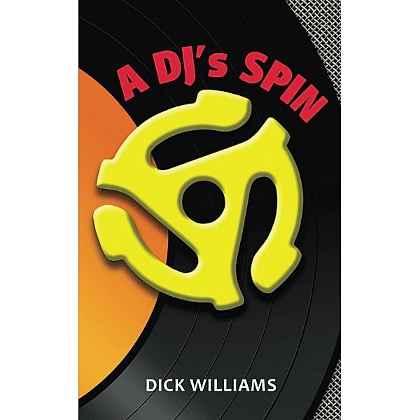 A DJ's Spin, Dick Willilams