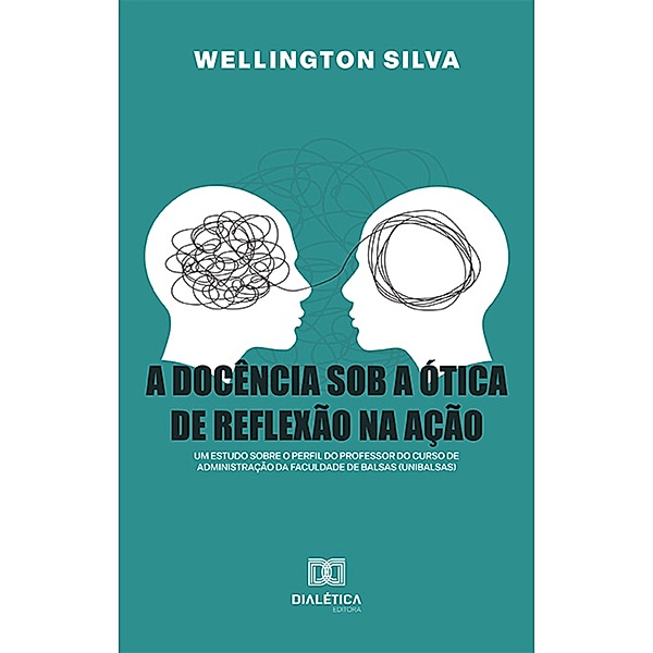 A docência sob a ótica de reflexão na ação, Wellington Silva