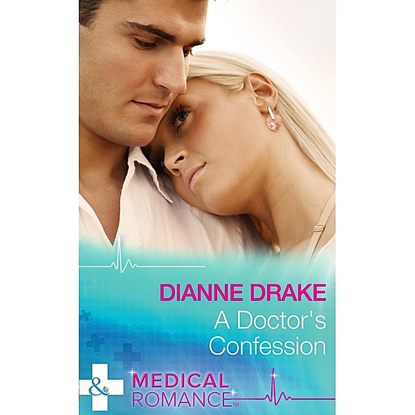 A Doctor's Confession (Mills & Boon Medical) (Deep South Docs, Book 2) / Mills & Boon Medical, Dianne Drake