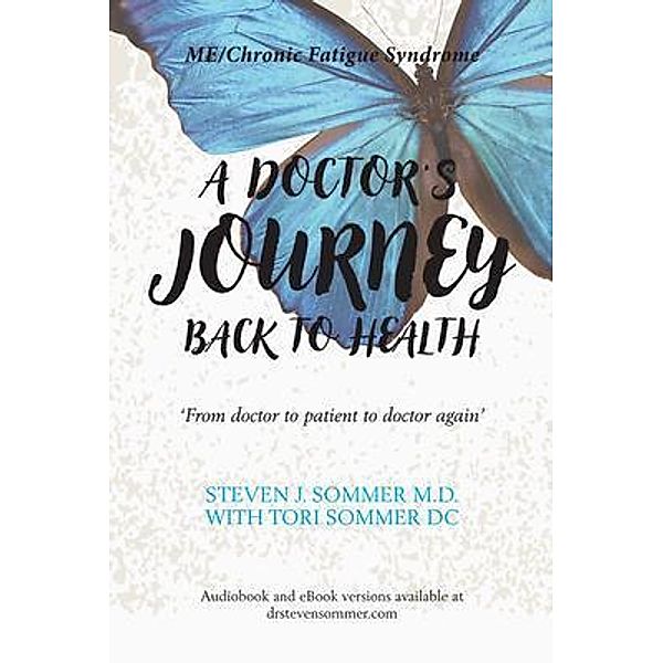 A Doctor's Journey Back to Health, Steven Sommer