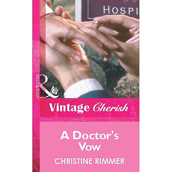 A Doctor's Vow, Christine Rimmer