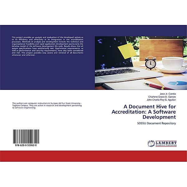 A Document Hive for Accreditation: A Software Development, Jose. Candia, Charlene Grace D. Garces, John Charlie Rey G. Aguillon