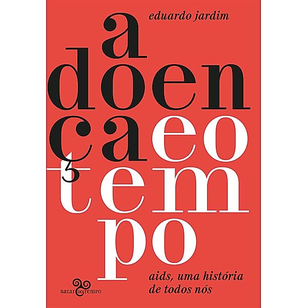 A doença e o tempo, Eduardo Jardim