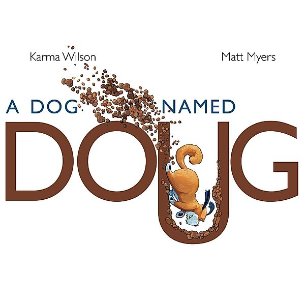 A Dog Named Doug, Karma Wilson
