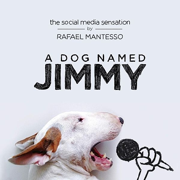 A Dog Named Jimmy, Rafael Mantesso