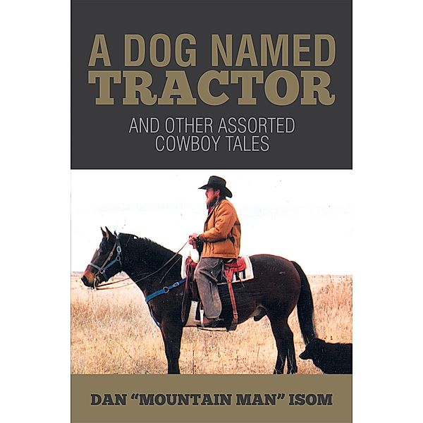 A Dog Named Tractor, Dan Isom