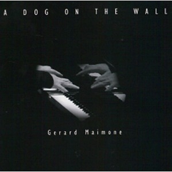 A Dog On The Wall, Gerard Maimone