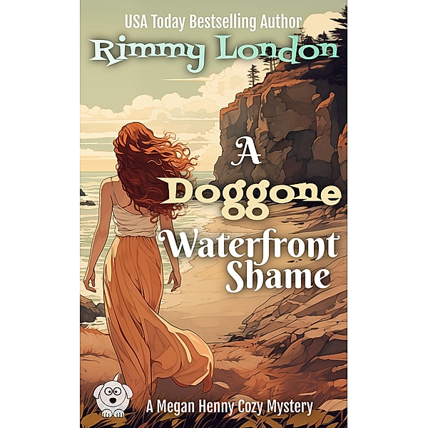 A Doggone Waterfront Shame (Megan Henny Cozy Mystery, #1) / Megan Henny Cozy Mystery, Rimmy London