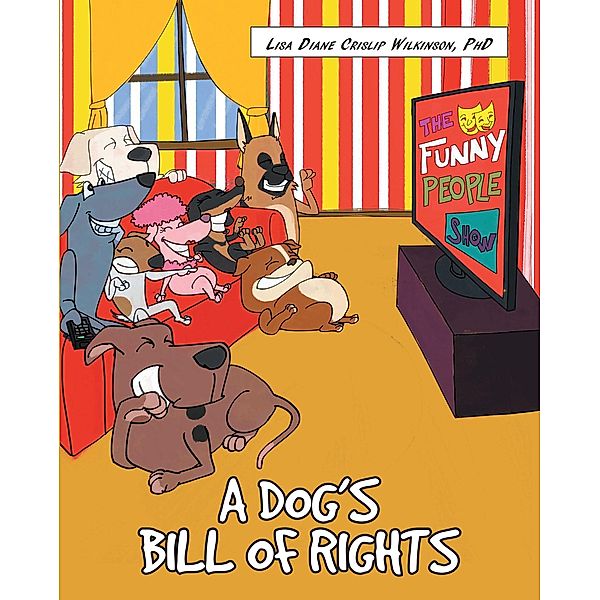 A Dog's Bill of Rights, Lisa Diane Crislip Wilkinson