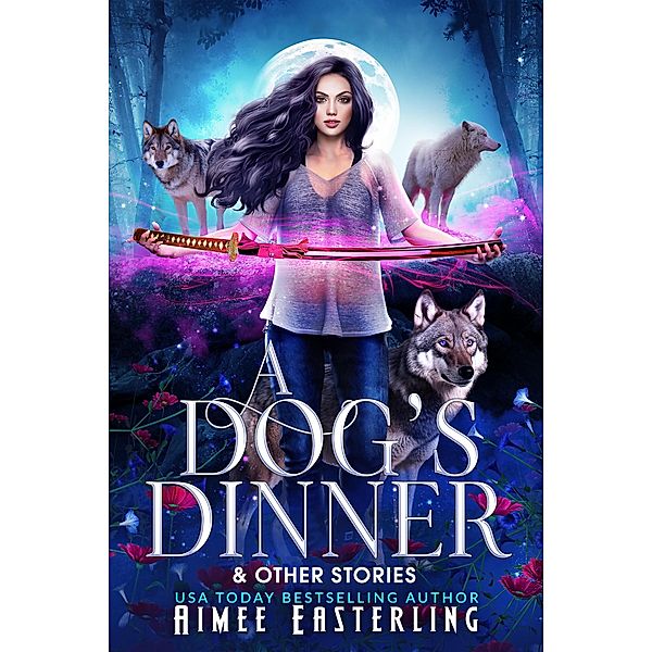 A Dog's Dinner & Other Stories, Aimee Easterling