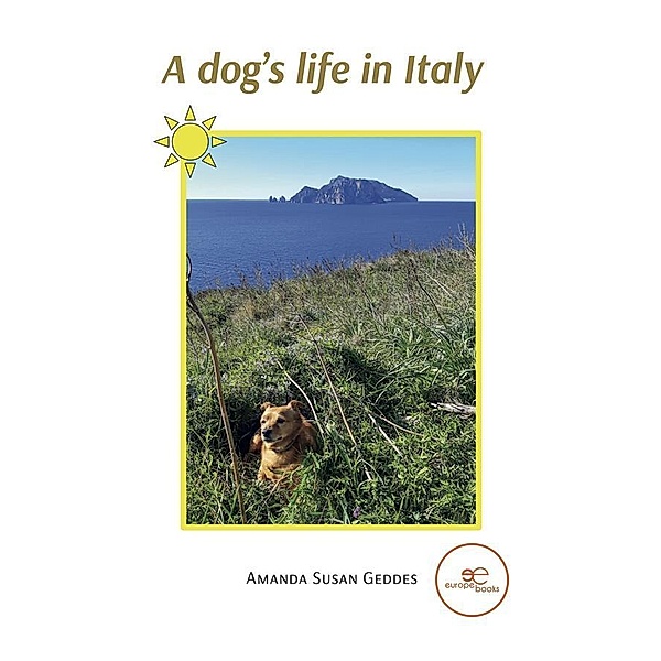 A dog's life in Italy, Amanda Susan Geddes