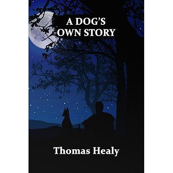 A DOG'S OWN STORY, THOMAS HEALY