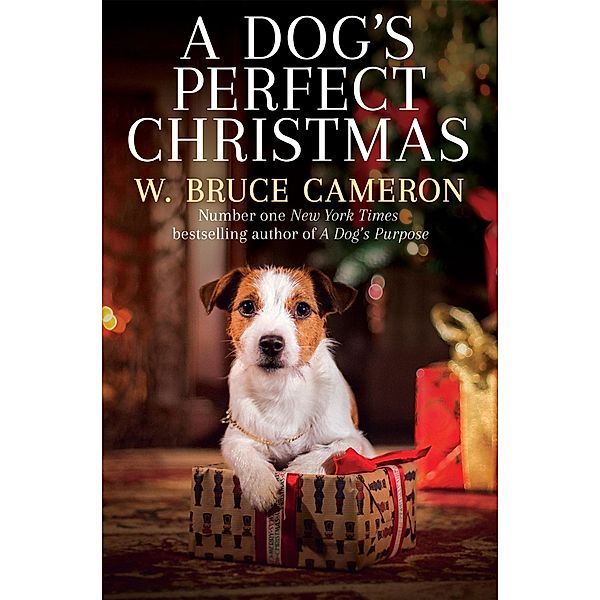 A Dog's Perfect Christmas, W. Bruce Cameron