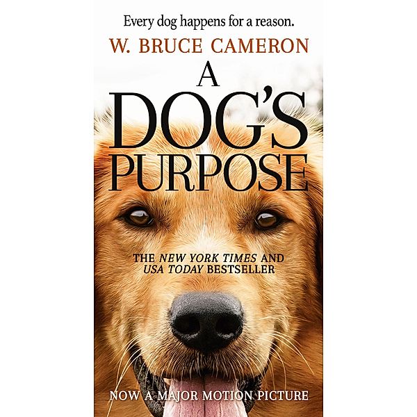 A Dog's Purpose, W. Bruce Cameron