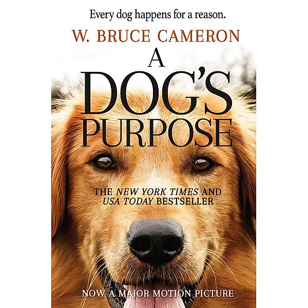 A Dog's Purpose / A Dog's Purpose Bd.1, W. Bruce Cameron