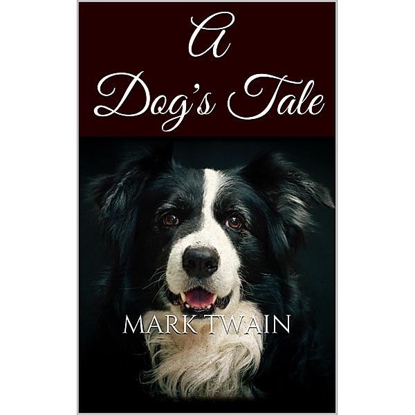 A Dog's Tale, Mark Twain