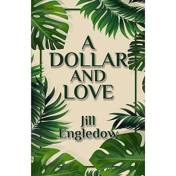 A Dollar and Love (The Maui Trilogy, #2) / The Maui Trilogy, Jill Engledow