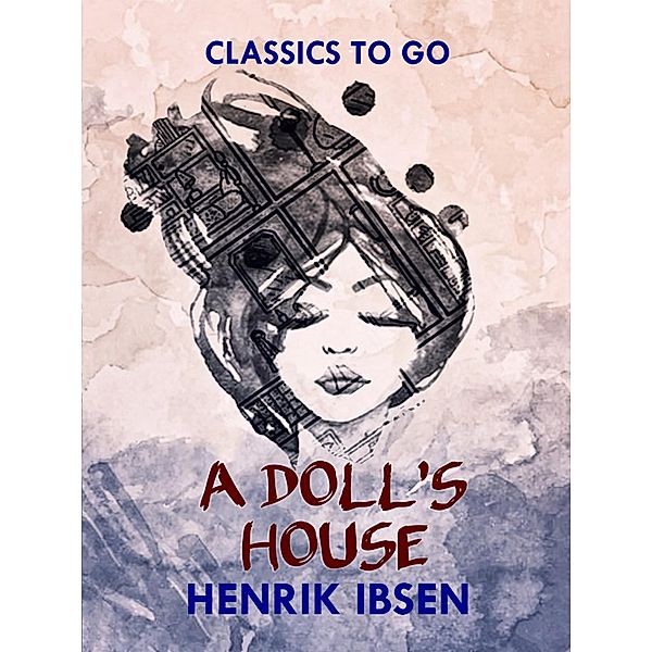 A Doll's House, Henrik Ibsen