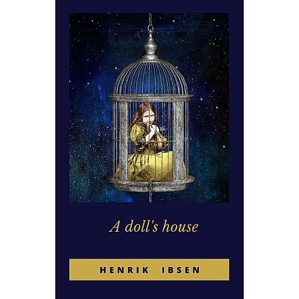 A Doll's House, Henrik Ibsen