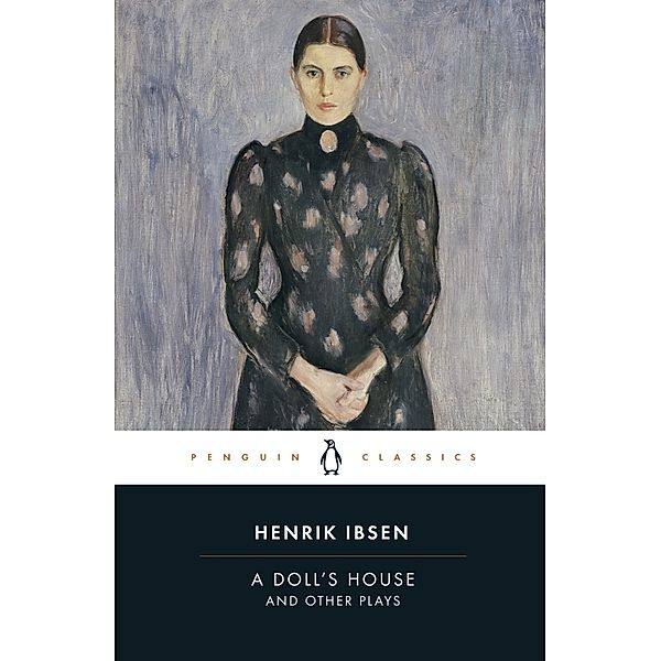A Doll's House and Other Plays, Henrik Ibsen