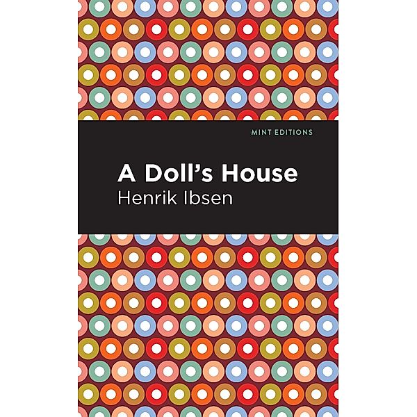 A Doll's House / Mint Editions (Plays), Henrik Ibsen