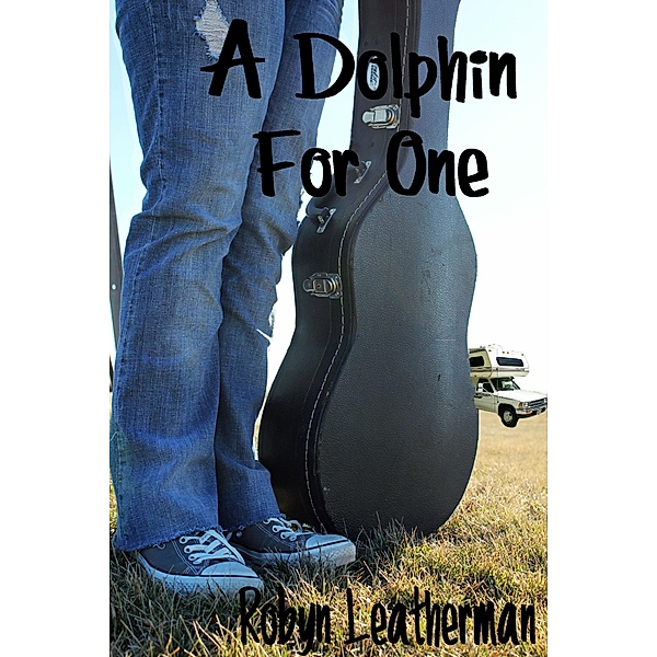 A Dolphin For One, Robyn Leatherman