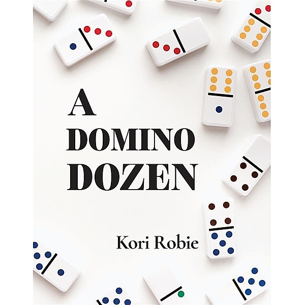 A Domino Dozen, Kori Robie