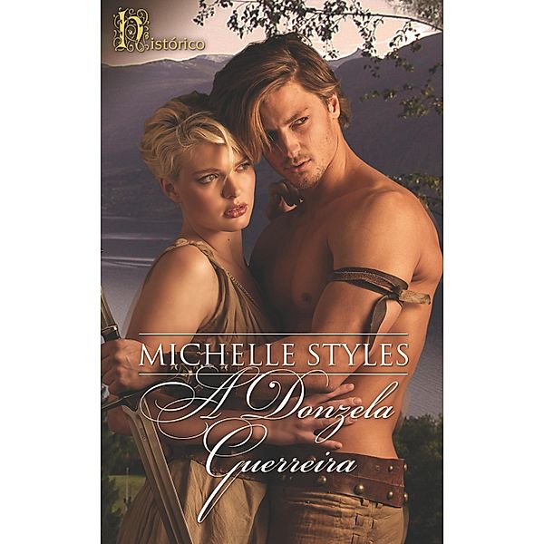 A donzela guerreira / Hist¿rico Bd.29, Michelle Styles