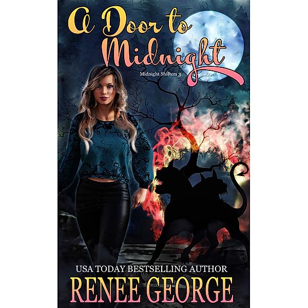 A Door To Midnight (Midnight Shifters, #3) / Midnight Shifters, Renee George