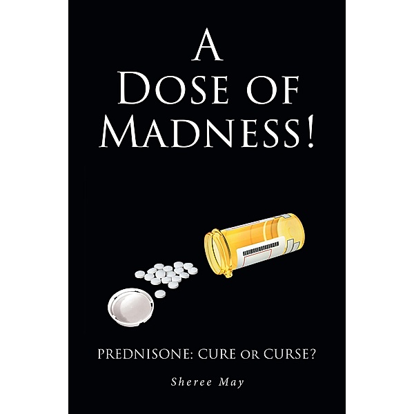 A Dose of Madness!, Sheree May