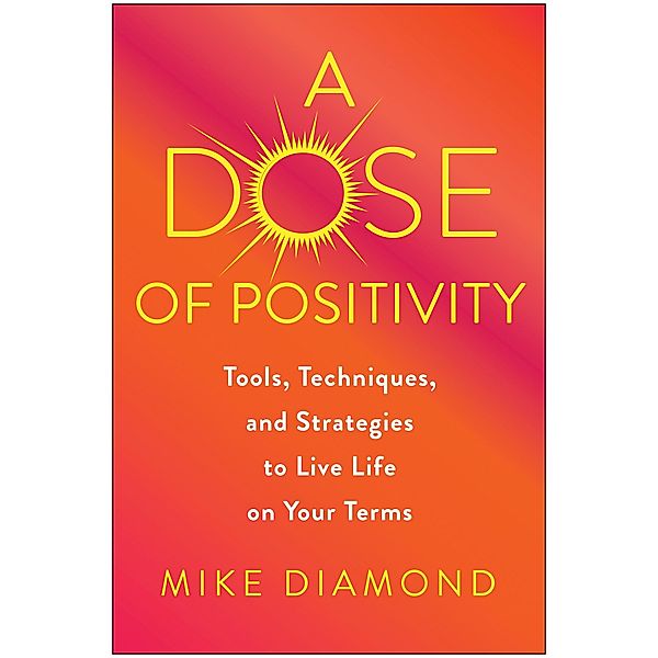 A Dose of Positivity, Mike Diamond