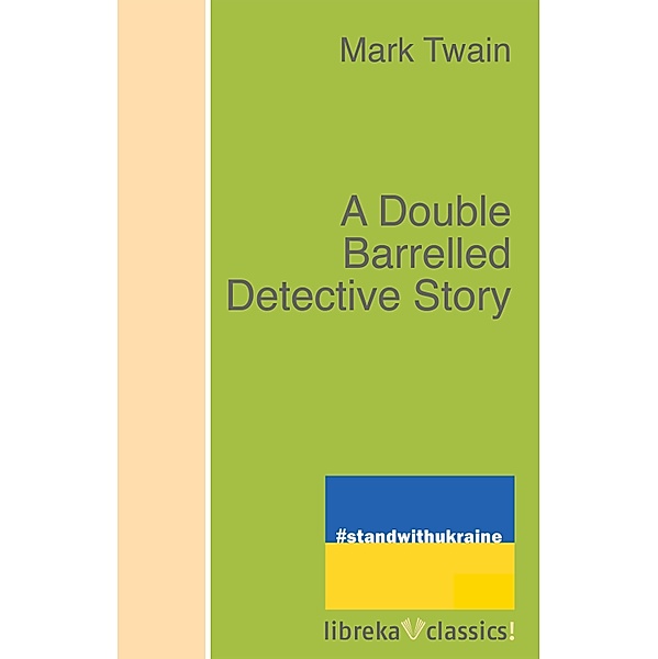 A Double Barrelled Detective Story, Mark Twain