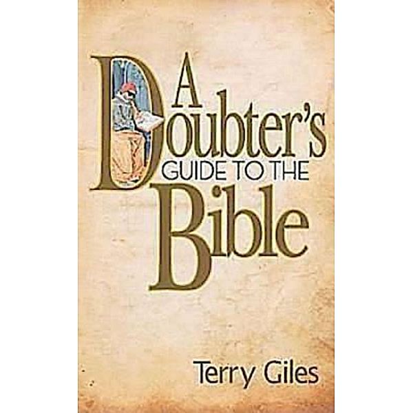 A Doubter's Guide to the Bible, Terry Giles