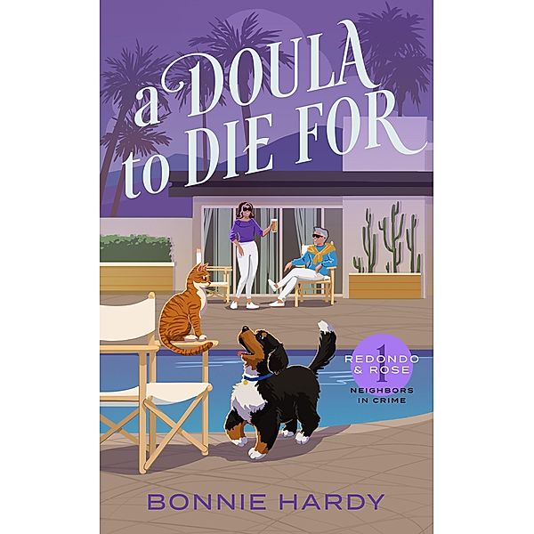 A Doula to Die For (Redondo and Rose Neighbors in Crime, #1) / Redondo and Rose Neighbors in Crime, Bonnie Hardy