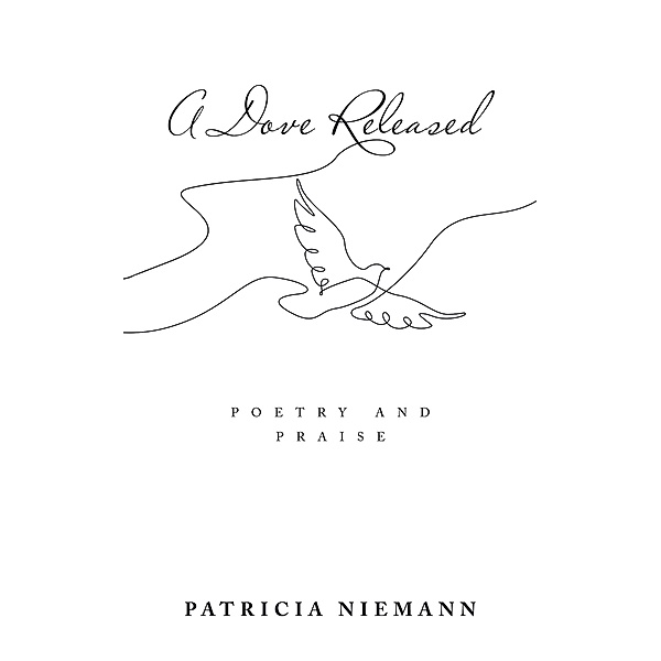 A Dove Released, Patricia Niemann