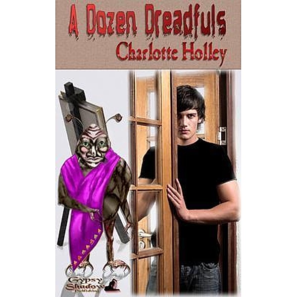 A Dozen Dreadfuls / Gypsy Shadow Publishing, Charlotte Holley