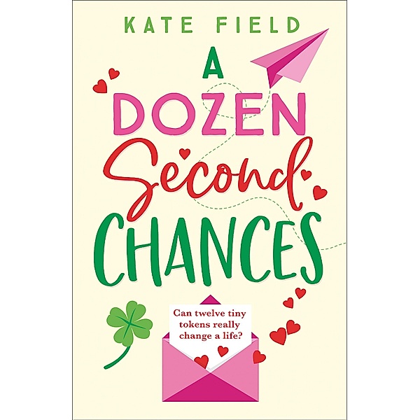 A Dozen Second Chances, Kate Field