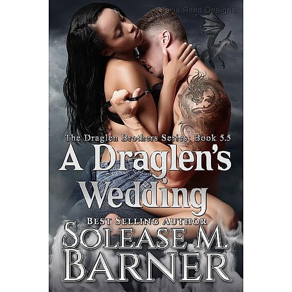 A Draglen's Wedding BK 5.5 (The Draglen Brothers, #4.5) / The Draglen Brothers, Solease M Barner
